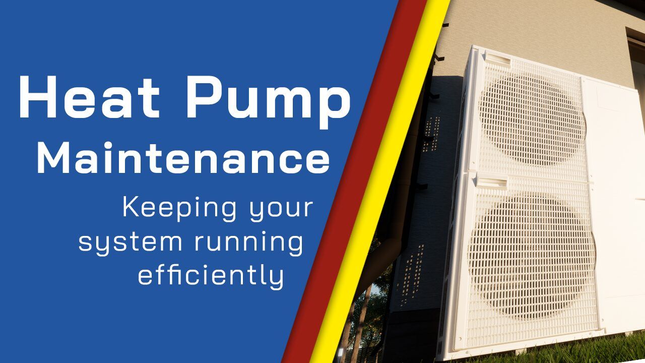 Heat Pump Maintenance: Keeping Your System Running Efficiently