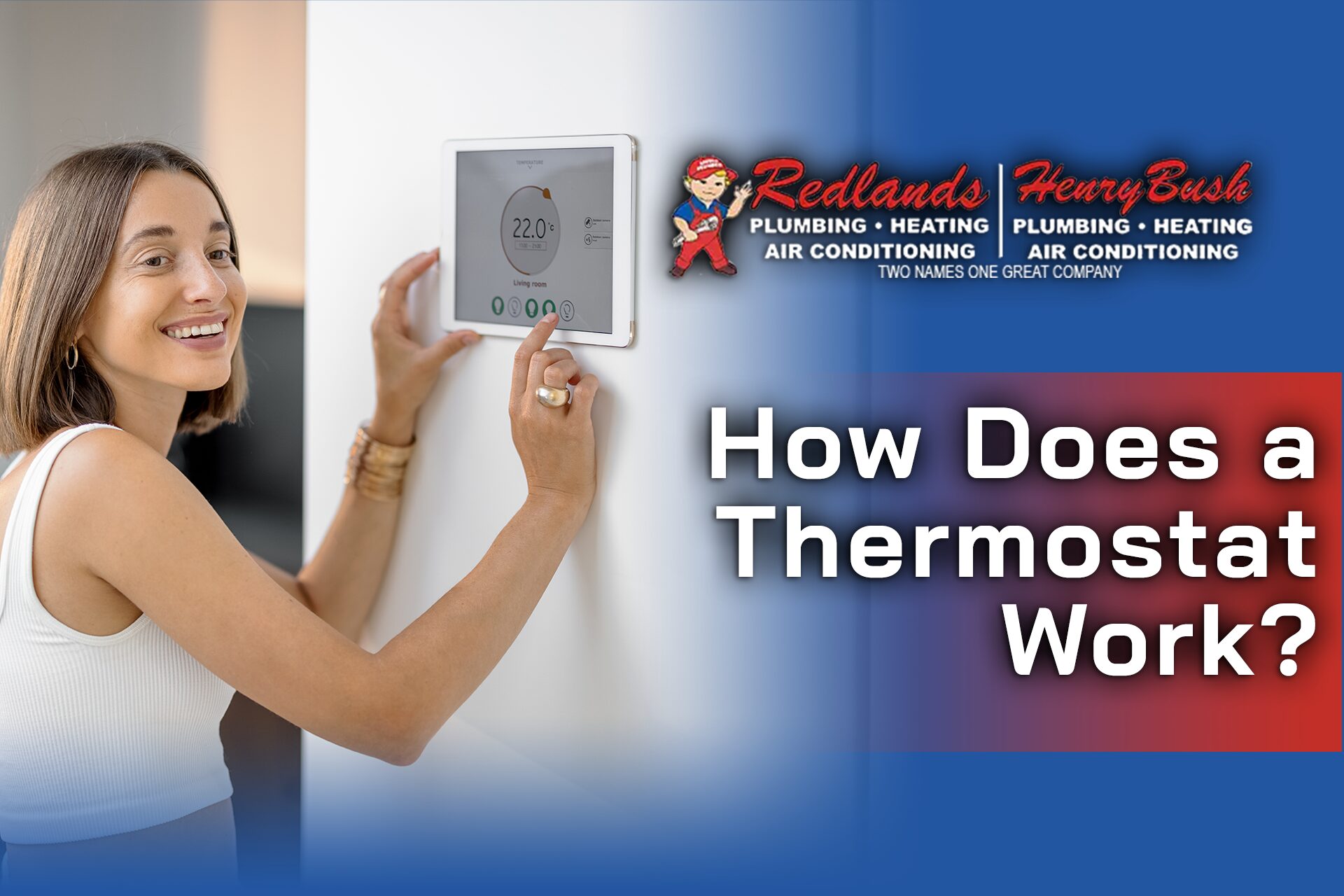 how does a thermostat work? redlands henry bush plumbing heating